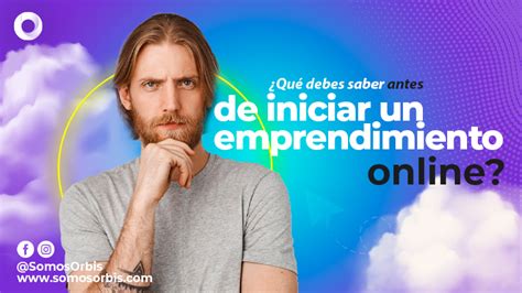 Qu Debes Saber Antes De Iniciar Un Emprendimiento Online