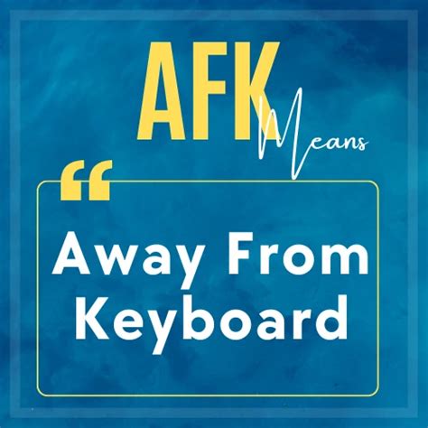 What Does AFK Mean? - Cool Slangs