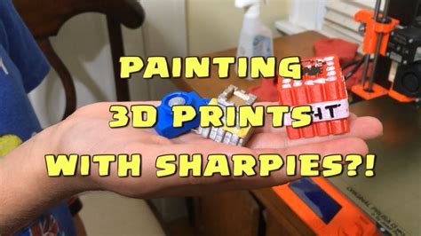 Painting Your 3d Prints With Sharpies Youtube