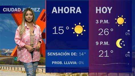 Pronóstico del Clima Para Ciudad Juárez | N+