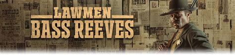 Lawmen Bass Reeves Staffel Episodenguide Fernsehserien De