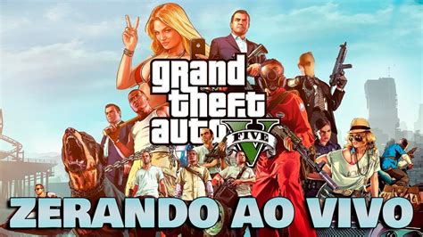 GTA 5 GTA V GRAND THEFT AUTO V AO VIVO ZERANDO GTA 5 AO VIVO