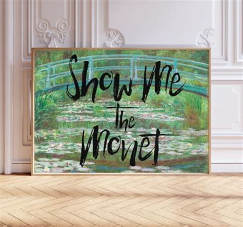 Claude Monet Show Me The Monet Vintage Eclectic Quote Poster Altered