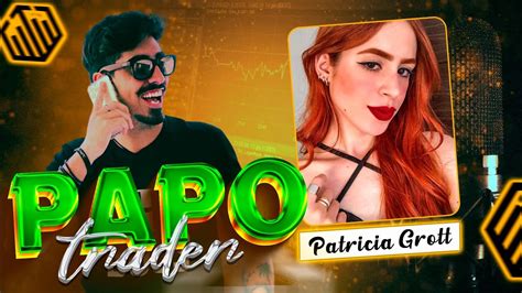 Papo Trader Patricia Grott Top Trader Quotex Youtube