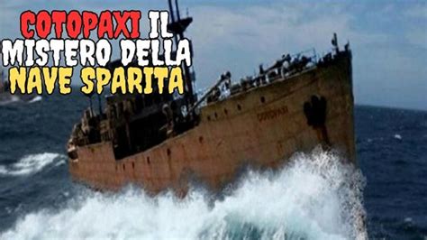 Cotopaxi Il Mistero Della Nave Sparita YouTube