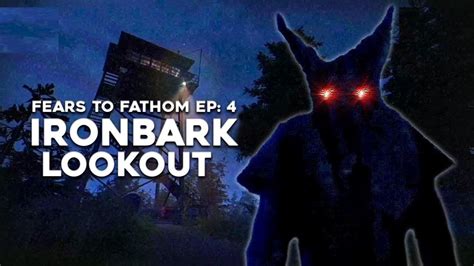 Fears To Fathom Ironbark Lookout Part 4 Youtube