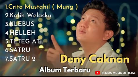 DENNY CAKNAN CRITO MUSTAHIL KALEH WELASKU FULL ALBUM 7 SONG