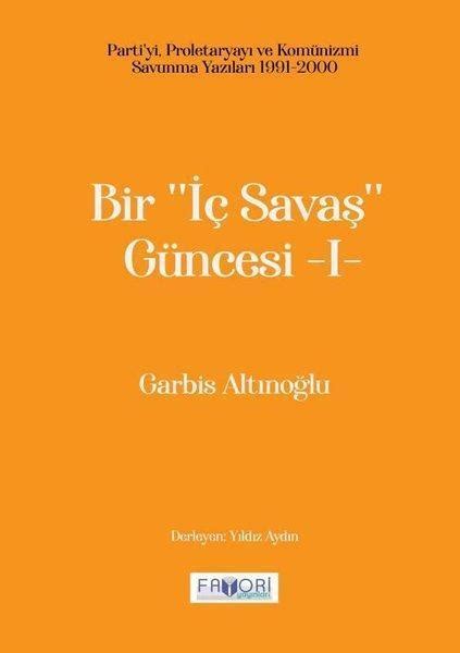 Bir İç Savaş Güncesi 1 Parti yi Proletaryayı ve Komünizmi Savunma