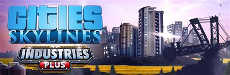 Cities: Skylines - Industries on Steam