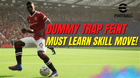 Easy Skill Move Tutorial Dummy Trap Feint Efootball 2022 Youtube