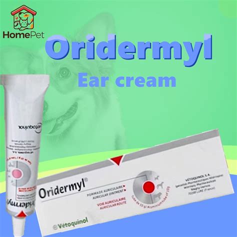 Oridermyl Ear Ointment 10g Dog And Cat Pet Ear Ointment To Remove Ear