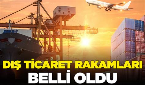 Dış ticaret rakamları belli oldu Ekonomi Nöbetçi Gazete bursa bursa