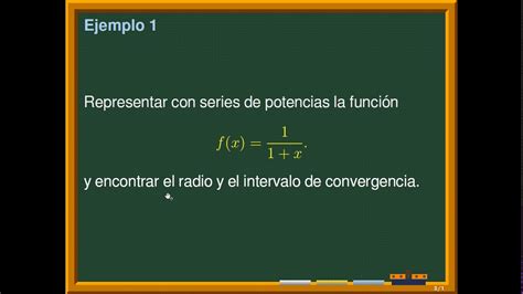 RepresentaciÓn De Funciones Por Medio De Series De Potencias IntroducciÓn Con Ejemplo Youtube