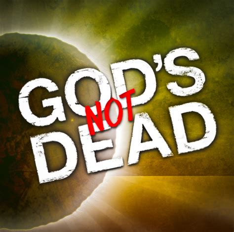 Top 105 Pictures God Is Not Dead Pictures Updated 10 2023