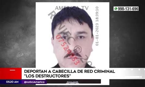 Autoridades Deportaron Al Cabecilla De La Red Criminal Los Destructores