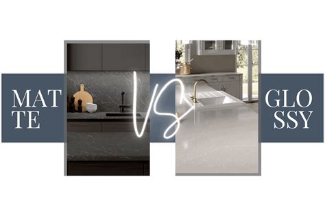 Matte Vs Glossy - Finding The Right Finish For Your Kitchen Countertops