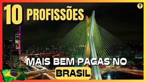 10 Profissões Mais Bem Pagas No Brasil 💰 Youtube