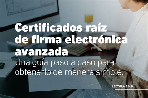 Certificado Ra Z De Firma Electr Nica Avanzada