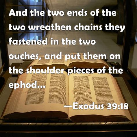 Exodus And The Two Ends Of The Two Wreathen Chains They Fastened