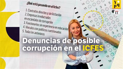 Corrupción y contratos corbata en el ICFES El Espectador YouTube