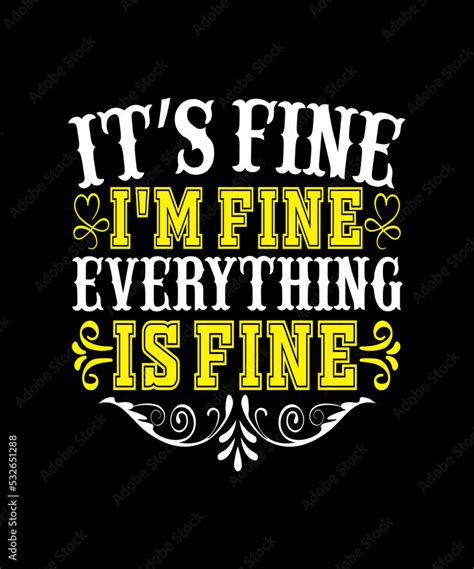 Vecteur Stock Its Fine I M Fine Everything Is Fine Svg Sarcastic Svg