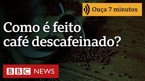 Como É Feito O Café Descafeinado - Como é feito o café descafeinado? A bebida é realmente livre de cafeína ...