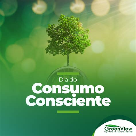 Dia Do Consumo Consciente 15 De Outubro GreenView