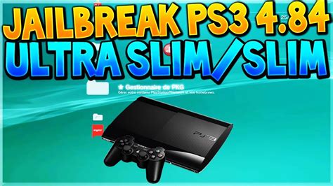 TUTO FR JAILBREAKER SA PS3 ULTRA SLIM SLIM 4 84 AVEC UNE CLE USB