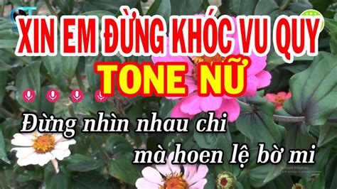 Karaoke Xin Em Ng Kh C Vu Quy Tone N Em Nh C S Ng M I Karaoke