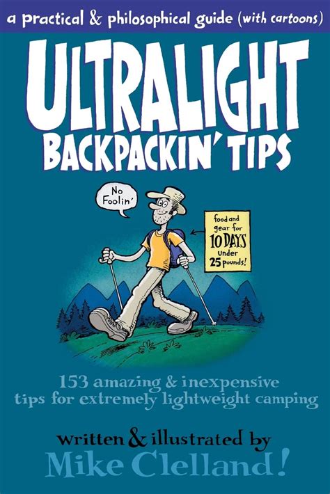 Ultralight Backpackin' Tips: 153 Amazing & Inexpensive Tips For ...