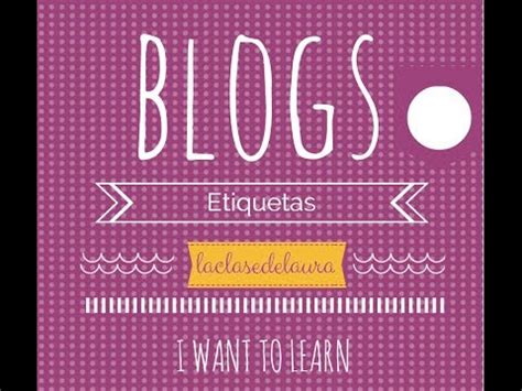 C Mo Poner Etiquetas En El Blog Y Para Qu Sirven Youtube