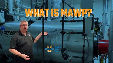 Boiler Pressure Made Simple Mawp Vs Operating Pressure Weekly