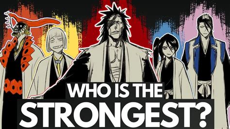 Ranking The Hell Arc Bleach Captains From Weakest To Strongest 2023