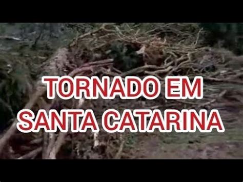 TORNADO EM SANTA CATARINA DEIXA UM RASTRO DE DESTRUIÇÃO VENTOS ACIMA DE