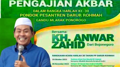 LIVE KH ANWAR ZAHID HARI INI DALAM RANGKA HARLAH PONPES DARUR ROHMAH