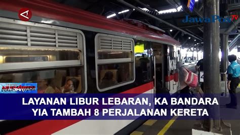 Layanan Libur Lebaran Ka Bandara Yia Tambah Perjalanan Kereta