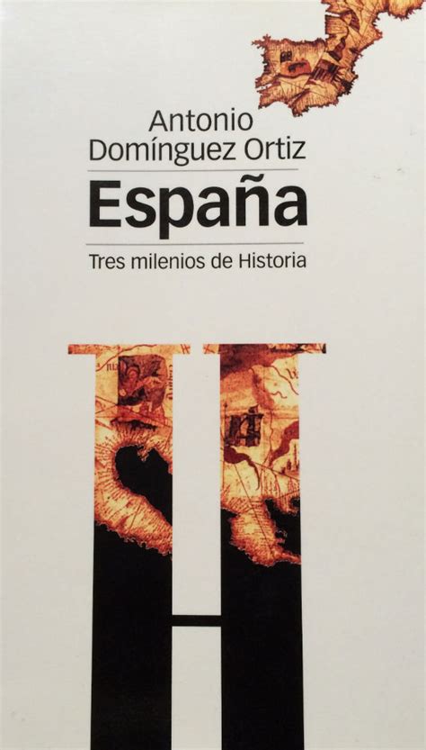 Diez Imprescindibles De La Historia De España Libertad Digital Cultura