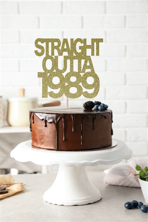 Straight Outta 1989 Cake Topper Birthday Cake Topper Etsy