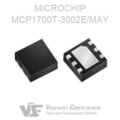 MCP1700T 3002E MAY MICROCHIP Linear Regulators Veswin Electronics