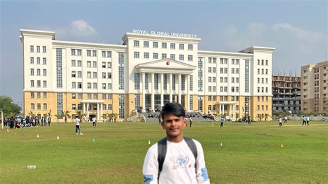 Exploring Royal Global University Campus In Guwahati Most Luxurious