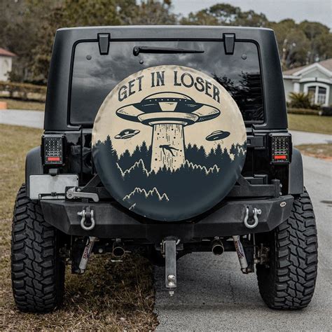 Get In Loser Spare Tire Cover Alien Space Tire Cover Personalized