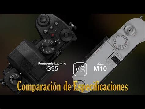 Panasonic Lumix G Vs Leica M Una Comparaci N De Especificaciones