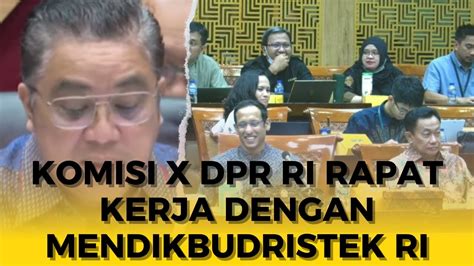 Komisi X Dpr Ri Rapat Kerja Dengan Mendikbudristek Ri Youtube