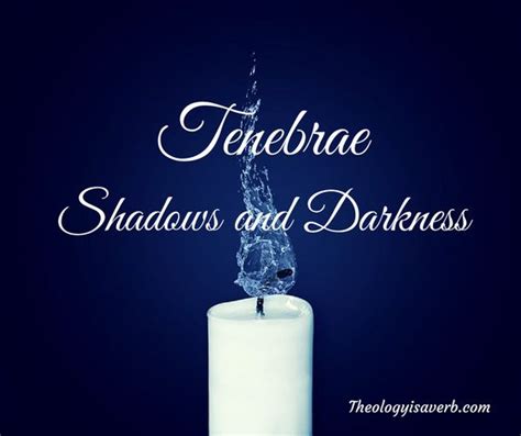 Worth Revisiting Shadows And Darkness Theologyisaverb