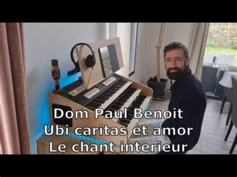 Dom Paul Benoit Ubi Caritas Et Amor Youtube