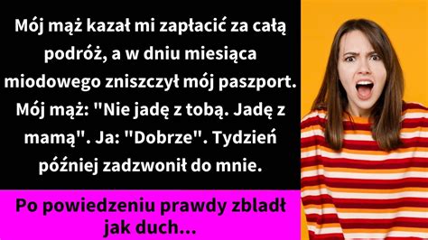 Mój mąż kazał mi zapłacić za całą podróż a w dniu miesiąca miodowego