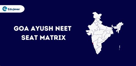 Goa Ayush Neet Seat Matrix Bams Bhms Bnys Bums Round Wise Seats