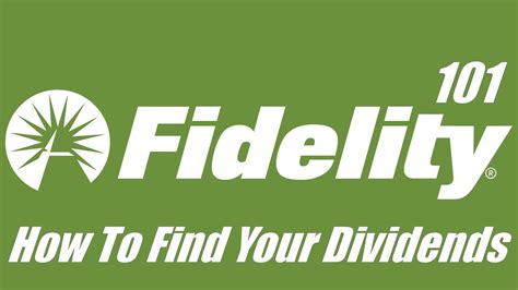 Fidelity Investments 101 Finding Your Dividend Payments Investing For Beginners Youtube