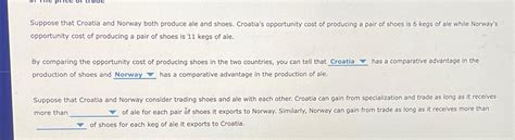 Solved Suppose That Croatia And Norway Both Produce Ale And Chegg