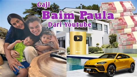 Gaji Youtube Baim Paula Terbaru Youtube